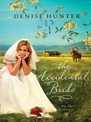 [A Big Sky Romance 02] • The Accidental Bride